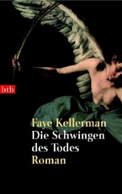 Die Schwingen des Todes / Peter Decker & Rina Lazarus Bd.14 - Kellerman, Faye