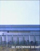 Über das Verschwinden der Bauten des Industriezeitalters