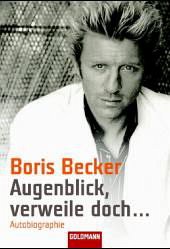 Augenblick, verweile doch . . . - Becker, Boris