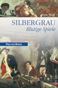 Silbergrau / Preußen Krimi Bd.6 - Wolf, Tom