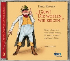 'Täuw! Dir wollen wir krigen!' - Reuter, Fritz