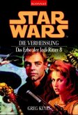 Die Verheißung / Star Wars das Erbe der Jedi Ritter / Bd.8