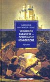 Verlorene Paradiese - gewonnene Königreiche