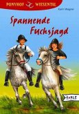 Spannende Fuchsjagd / Ponyhof Wiesental Bd.12