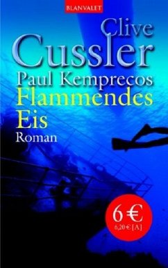 Flammendes Eis / Kurt Austin Bd.3 (Sonderausgabe) - Cussler, Clive; Kemprecos, Paul