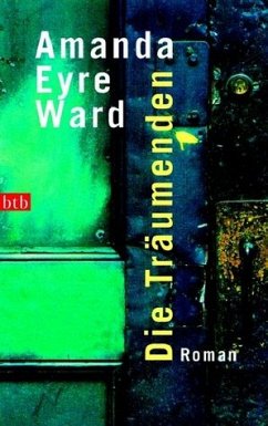 Die Träumenden - Ward, Amanda Eyre