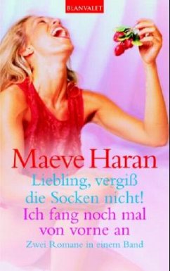 Liebling, vergiß die Socken nicht\Ich fang noch mal von vorne an - Haran, Maeve