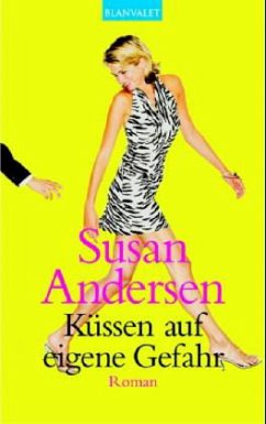 Küssen auf eigene Gefahr - Andersen, Susan