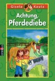 Achtung, Pferdediebe