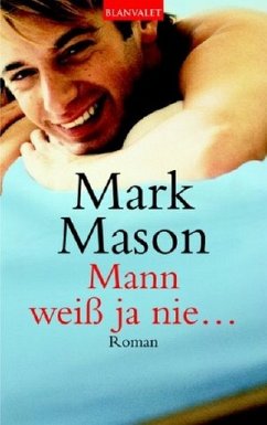 Mann weiß ja nie . . . - Mason, Mark