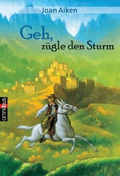 Geh, zügle den Sturm - Aiken, Joan