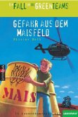 Gefahr aus dem Maisfeld