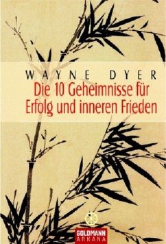 Die 10 Geheimnisse für Erfolg und inneren Frieden - Dyer, Wayne W.