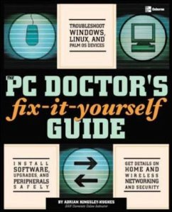 The PC Doctor's Fix-It-Yourself Guide - Kingsley-Hughes, Adrian