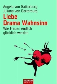 Liebe Drama Wahnsinn - Gatterburg, Angela von; Gatterburg, Juliana von