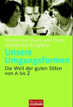 Unsere Umgangsformen - Thurn und Taxis, Gloria von;Borghese, Alessandra