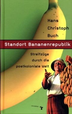 Standort Bananenrepublik - Buch, Hans Christoph