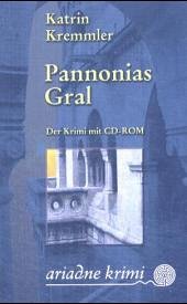 Pannonias Gral, m. CD-ROM - Kremmler, Katrin