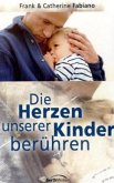 Die Herzen unserer Kinder berühren