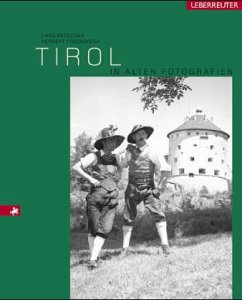 Tirol in alten Fotografien