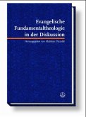 Evangelische Fundamentaltheologie in der Diskussion