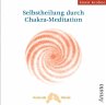 Selbstheilung durch Chakra-Meditation - Bild 1