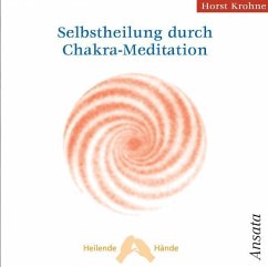 Selbstheilung durch Chakra-Meditation - Krohne, Horst