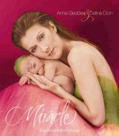 Miracle, m. Audio-CD u. DVD-ROM - Geddes, Anne; Dion, Celine