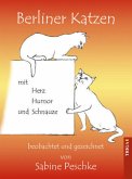 Berliner Katzen mit Herz, Humor und Schnauze