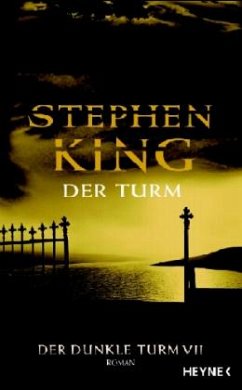 Der Turm / Der Dunkle Turm Bd.7 - King, Stephen