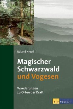 Magischer Schwarzwald und Vogesen - Kroell, Roland