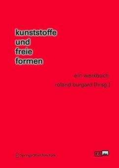 Kunststoffe und freie Formen - Burgard, Roland (Hrsg.)