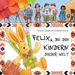 Felix bei den Kindern dieser Welt - Langen, Annette; Droop, Constanza