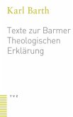 Texte zur Barmer Theologischen Erklärung Texte zur Barmer Theologischen Erklärung