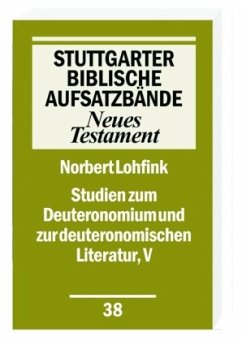 Studien zum Deuteronomium und zur deuteronomistischen Literatur, V / Stuttgarter Biblische Aufsatzbände (SBAB) Bd.5 - Lohfink, Norbert