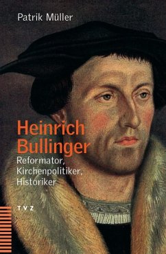 Heinrich Bullinger - Müller, Patrik