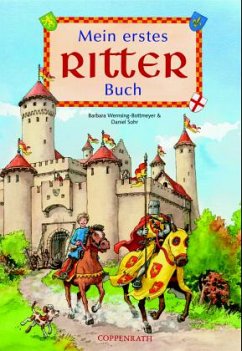 Mein erstes Ritter-Buch, m. Holz-Dolch - Wernsing-Bottmeyer, Barbara;Sohr, Daniel