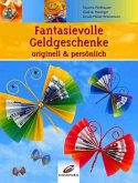 Fantasievolle Geldgeschenke originell & persönlich