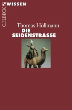 Die Seidenstrasse - Höllmann, Thomas O.