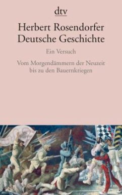Deutsche Geschichte Ein Versuch / Deutsche Geschichte Bd.3 - Rosendorfer, Herbert