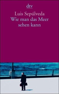 Wie man das Meer sehen kann - Sepúlveda, Luis