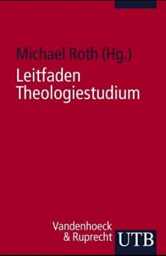 Leitfaden Theologiestudium - Roth, Michael (Hrsg.)