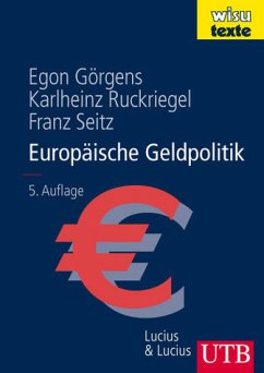 Europäische Geldpolitik - Görgens, Egon / Ruckriegel, Karlheinz / Seitz, Franz