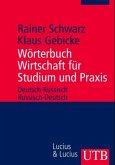 Wörterbuch Wirtschaft für Studium und Praxis, Deutsch-Russisch / Russisch-Deutsch