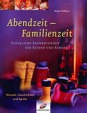 Abendzeit - Familienzeit