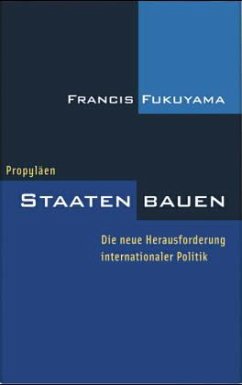 Staaten bauen - Fukuyama, Francis