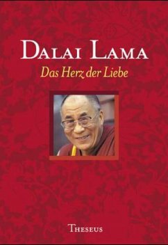 Das Herz der Liebe - Dalai Lama XIV.