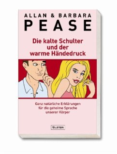 Die kalte Schulter und der warme Händedruck - Pease, Barbara; Pease, Allan