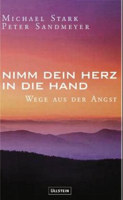 Nimm dein Herz in die Hand - Sandmeyer, Peter; Stark, Michael