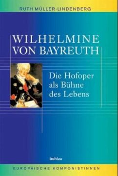 Wilhelmine von Bayreuth - Müller-Lindenberg, Ruth